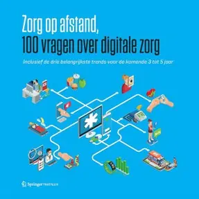 Zorg op afstand – 100 vragen over digitale zorg Lage Kosten