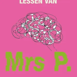 Direct Verzonden De ongemakkelijke lessen van Mrs P.