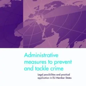Adminstrative measures to prevent and tackle crime (e-book) Laatste Versie