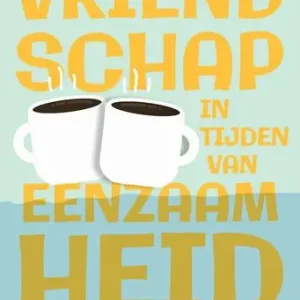Vriendschap in tijden van eenzaamheid (e-book) Seizoensaanbieding
