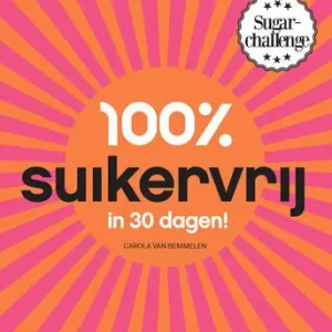 100% suikervrij in 30 dagen (e-book) Beperkte Voorraad
