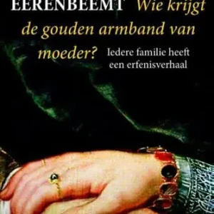 Wie krijgt de gouden armband van moeder? (e-book) Bestel Nu
