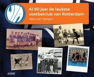 WIA, al 90 jaar de leukste voetbalclub van Rotterdam Veilige Betaling