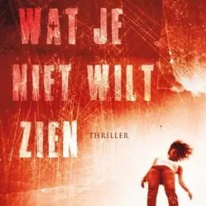 Actieprijs Wat je niet wilt zien (e-book)