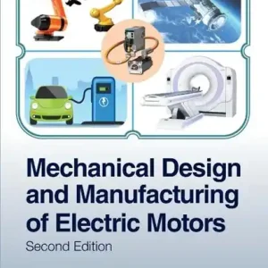 Finale Uitverkoop Mechanical Design and Manufacturing of Electric Motors