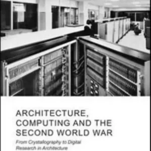 Architecture, Computing and the Second World War Op = Op
