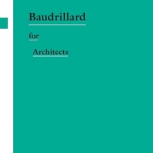 Betaalbaar Baudrillard for Architects