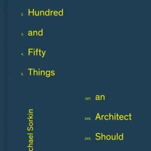 Betaalbaar 250 Things An Architect Should Know