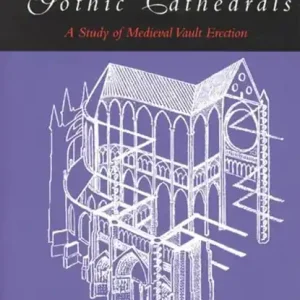 Bestel Nu The Construction of Gothic Cathedrals