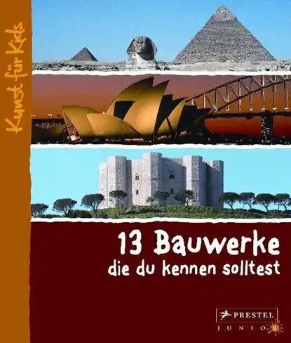 Hete Deal 13 Bauwerke, die du kennen solltest