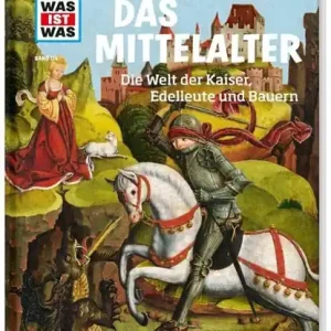 Aanbieding WAS IST WAS Band 118 Mittelalter. Die Welt der Kaiser, Edelleute und Bauern