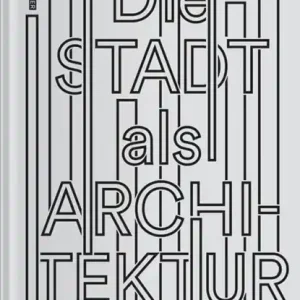 Die Stadt als Architektur Fabrieksprijs