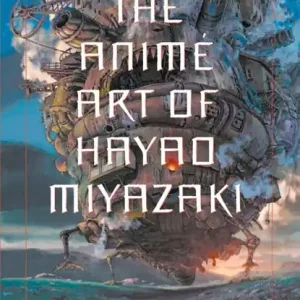 Beperkte Voorraad The Anime Art of Hayao Miyazaki