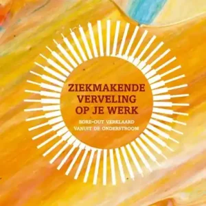 Ziekmakende verveling op je werk Betaalbaar