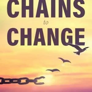 Premium From Chains to Change