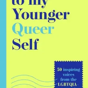 Letters to My Younger Queer Self Laatste Versie