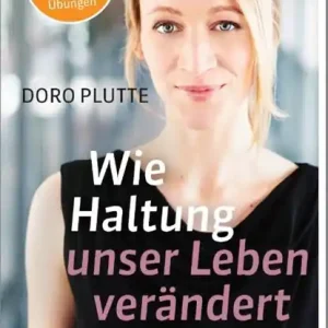 Wie Haltung unser Leben verändert Direct Beschikbaar