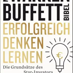 Must-Have Erfolgreich denken lernen - Meine Warren-Buffett-Bibel