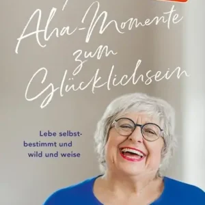 Laatste Kans 70 Aha-Momente zum Glücklichsein