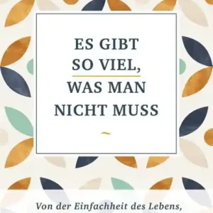 Es gibt so viel, was man nicht muss Nu Kopen