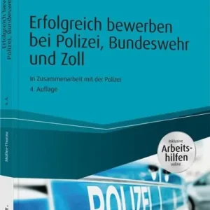 Alleen Vandaag Erfolgreich bewerben bei Polizei, Bundeswehr und Zoll - inkl. Arbeitshilfen online