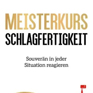 Tijdelijk Beschikbaar Meisterkurs Schlagfertigkeit