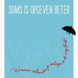 Soms is opgeven beter Gratis Retour