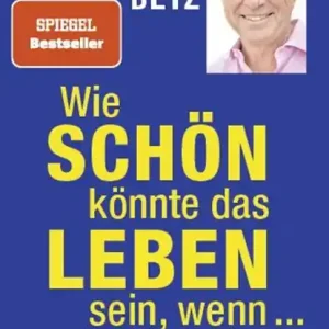 Wie schön könnte das Leben sein, wenn ... Speciale Aanbieding