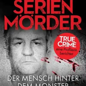 Serienmörder - Der Mensch hinter dem Monster Uitverkoop
