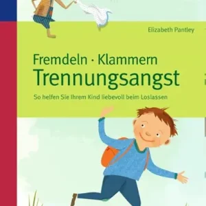 Actieprijs Fremdeln - Klammern - Trennungsangst