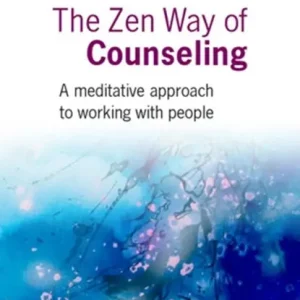 Zen Way of Counseling, The – A meditative approach to working with people Gecertificeerd