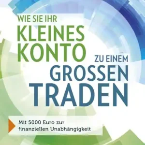 Wie Sie Ihr kleines Konto zu einem großen traden Betaalbaar