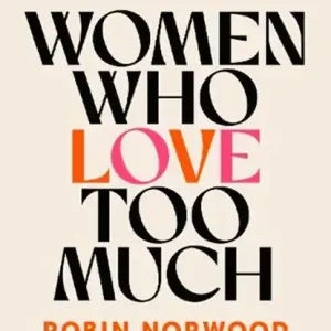 Women Who Love Too Much Betrouwbaar