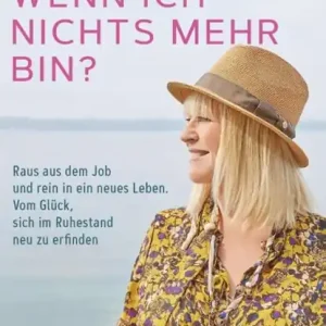 Nieuw Wer bin ich, wenn ich nichts mehr bin?