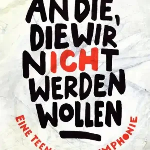 An die, die wir nicht werden wollen Snelle Levering