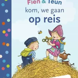Betaalbaar Fien & Teun - kom, we gaan op reis
