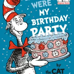 If It Were My Birthday Party--By the Cat in the Hat Weekendaanbieding