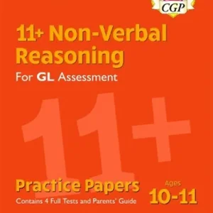 11+ GL Non-Verbal Reasoning Practice Papers: Ages 10-11 Pack 2 (inc Parents' Guide & Online Ed): for the 2025 exams Laatste Kans