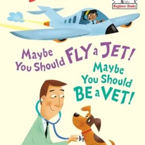 Meest Verkocht Maybe You Should Fly a Jet! Maybe You Should Be a Vet!
