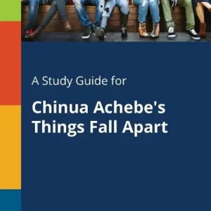 A Study Guide for Chinua Achebe's Things Fall Apart Uitverkoop