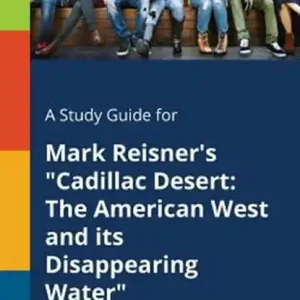 A Study Guide for Mark Reisner's "Cadillac Desert Gecertificeerd