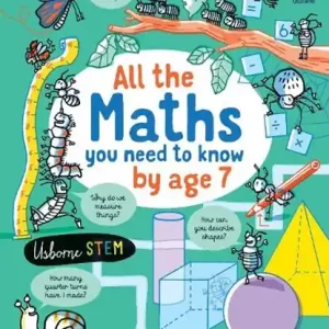 All the Maths You Need to Know by Age 7 Must-Have