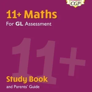 Veilige Betaling 11+ GL Maths Study Book (with Parents’ Guide & Online Edition): for the 2025 exams