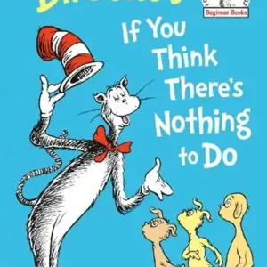 Dr. Seuss's If You Think There's Nothing to Do Populair